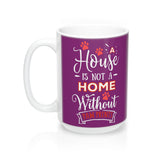 Ceramic Mug -Two-Sided Theme - A House Isn't a Home Without Paws - Purple - Personalize - 11oz OR 15oz - Daisey's Doggie Chic