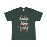 A House Isn't a Home Without Paws - Deluxe T-Shirt - Big 'n Tall (Adult Unisex) Sizes 3XL, 4XL, 5XL - Daisey's Doggie Chic