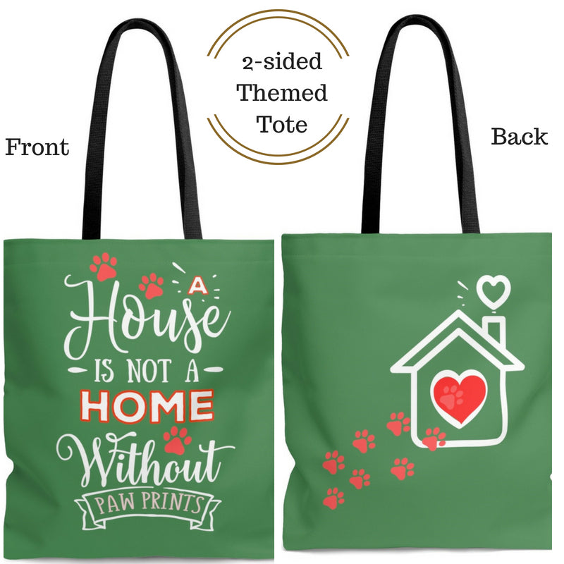 Carryall Tote Bag - House not a Home Without Paw Prints - 2-sided theme  - in Sizes S,M ,L - Color Zucchini - Personalize it Free - Daisey's Doggie Chic