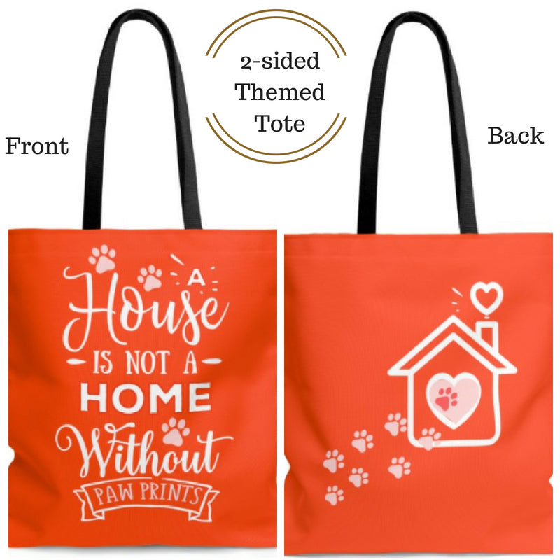 Carryall Tote Bag - House not a Home Without Paw Prints - 2-sided theme  - in Sizes S,M L - Pumpkin - Personalize it Free - Daisey's Doggie Chic