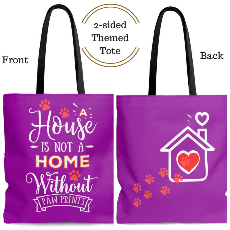 Carryall Tote Bag - House not a Home Without Paw Prints - 2-sided theme  - in Sizes S,M,L - Purple - Personalize it Free - Daisey's Doggie Chic