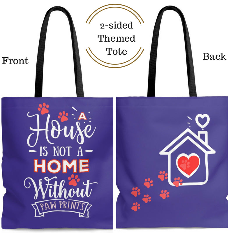 Carryall Tote Bag - House not a Home Without Paw Prints - 2-sided theme  - in Sizes S,M,L - Royal Blue - Personalize it Free - Daisey's Doggie Chic