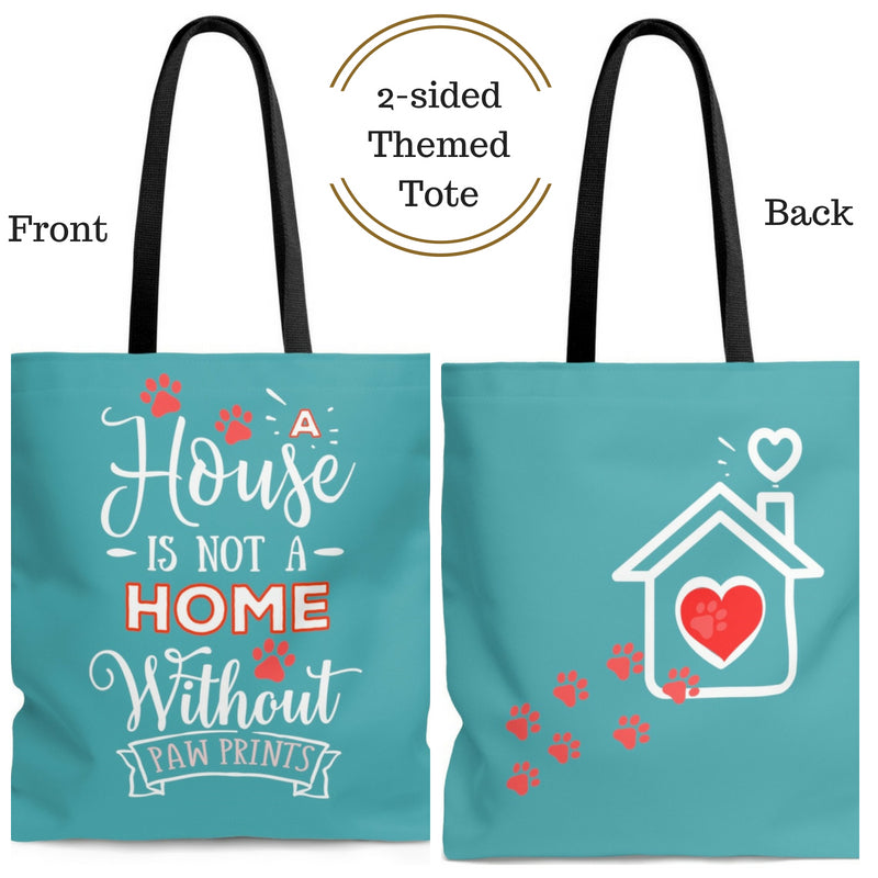 Carryall Tote Bag - House not a Home Without Paw Prints Theme on 2-Sides - Tahiti Blue  - in Sizes S,M,L - Personalize it Free - Daisey's Doggie Chic