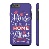 Tough Case Mate Hard Phone Cases - A House Isn't a Home Without Paw Prints Theme - Color Royal Blue - Personalize Free - Daisey's Doggie Chic