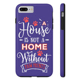 Tough Case Mate Hard Phone Cases - A House Isn't a Home Without Paw Prints Theme - Color Royal Blue - Personalize Free - Daisey's Doggie Chic