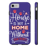 Tough Case Mate Hard Phone Cases - A House Isn't a Home Without Paw Prints Theme - Color Royal Blue - Personalize Free - Daisey's Doggie Chic