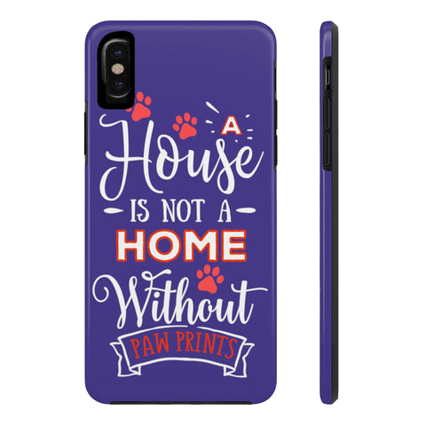 Tough Case Mate Hard Phone Cases - A House Isn't a Home Without Paw Prints Theme - Color Royal Blue - Personalize Free - Daisey's Doggie Chic