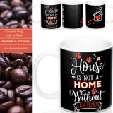 Black Ceramic Mug - A House Isn't a Home Without Paws - 2-sided themed design- Personalize - 11oz OR 15 oz - Daisey's Doggie Chic