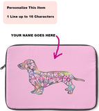 Laptop Sleeve Case - Dachshund Long on LOVE - Color Bubblegum Pink - Personalize Free - Daisey's Doggie Chic