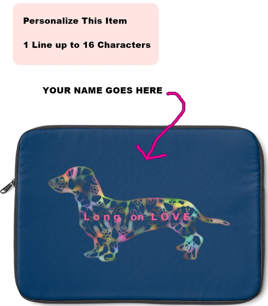 Laptop Sleeve Case - Dachshund Long on LOVE - Color Navy Blue - Personalize Free - Daisey's Doggie Chic