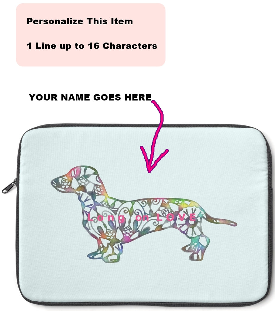 Laptop Sleeve Case - Dachshund Long on LOVE - Color Spa Blue - Personalize Free - Daisey's Doggie Chic