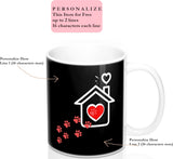 Black Ceramic Mug - A House Isn't a Home Without Paws - 2-sided themed design- Personalize - 11oz OR 15 oz - Daisey's Doggie Chic