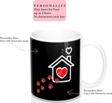 Black Ceramic Mug - A House Isn't a Home Without Paws - 2-sided themed design- Personalize - 11oz OR 15 oz - Daisey's Doggie Chic