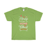 A House Isn't a Home Without Paws - Deluxe Crewneck T-Shirt - Adult (Unisex) Sizes S,M,L,XL,2XL - Daisey's Doggie Chic