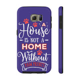 Tough Case Mate Hard Phone Cases - A House Isn't a Home Without Paw Prints Theme - Color Royal Blue - Personalize Free - Daisey's Doggie Chic