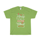 A House Isn't a Home Without Paws - Deluxe T-Shirt - Big 'n Tall (Adult Unisex) Sizes 3XL, 4XL, 5XL - Daisey's Doggie Chic