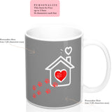 Ceramic Mug -Two-Sided Theme - A House Isn't a Home Without Paws - Gray - Personalize - 11oz OR 15oz - Daisey's Doggie Chic