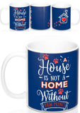 Ceramic Mug -Two-Sided Theme - A House Isn't a Home Without Paws - Navy Blue -Personalize- 11oz OR 15oz - Daisey's Doggie Chic