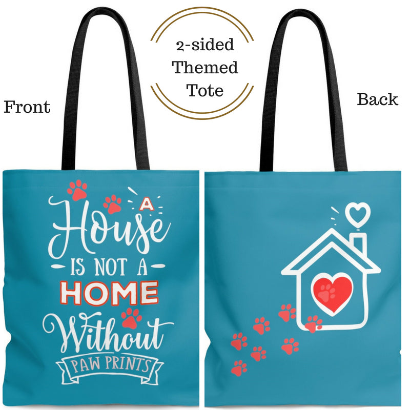 Carryall Tote Bag - House not a Home Without Paw Prints - 2-sided theme  - in Sizes S,M,L - Bright Blue - Personalize it Free - Daisey's Doggie Chic