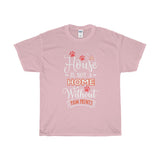 A House Isn't a Home Without Paws - Deluxe T-Shirt - Big 'n Tall (Adult Unisex) Sizes 3XL, 4XL, 5XL - Daisey's Doggie Chic