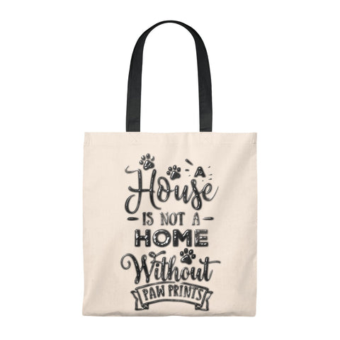A House Isn't a Home Without Paws Themed Tote Bag in Natural Canvas - Two-Tone - Available in 5 Colors - Daisey's Doggie Chic
