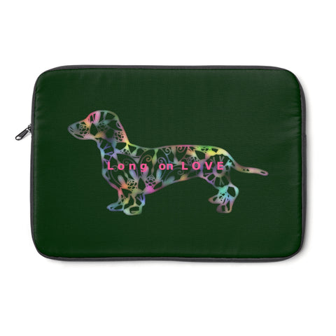 Laptop Sleeve Case - Dachshund Long on LOVE - Color Hunter Green 032608 - Personalize Free - Daisey's Doggie Chic