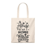 A House Isn't a Home Without Paws Themed Tote Bag in Natural Canvas - Two-Tone - Available in 5 Colors - Daisey's Doggie Chic