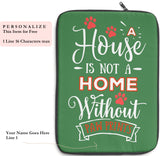 Laptop Sleeve Case - A House Isn't a Home Without Paw Prints Theme - Color Zucchini - in 3 Sizes - Personalize Free - Daisey's Doggie Chic