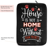 Laptop Sleeve Case - A House Isn't a Home Without Paw Prints Theme - Color Black - in 3 Sizes - Personalize Free - Daisey's Doggie Chic