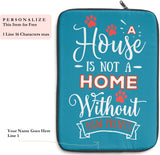 Laptop Sleeve Case - A House Isn't a Home Without Paw Prints Theme - Color Bright Blue - in 3 Sizes - Personalize Free - Daisey's Doggie Chic