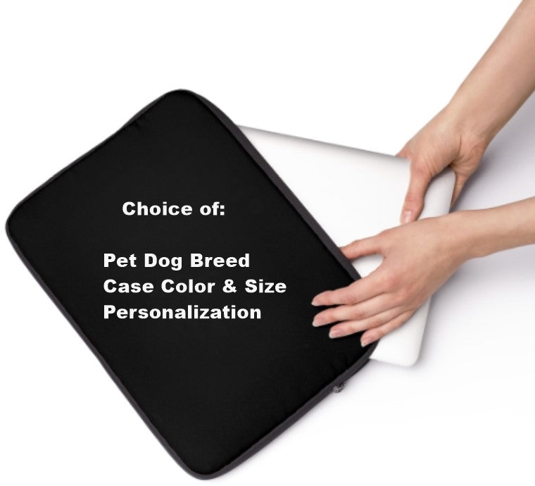 Customize Pet Breed Laptop Sleeve Case - Choice of Dog Breed - Choice Laptop Color and Size - Personalize Free - Daisey's Doggie Chic